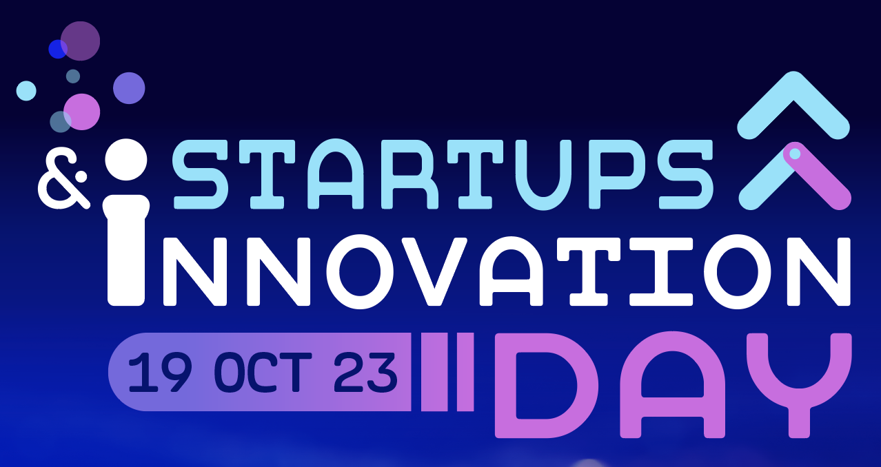 Startups & Innovation Day : le rendez-vous innovation et entrepreneuriat